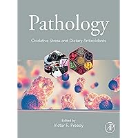 Pathology: Oxidative Stress and Dietary Antioxidants Pathology: Oxidative Stress and Dietary Antioxidants Kindle Paperback
