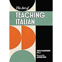 The Art of Teaching Italian The Art of Teaching Italian Paperback Kindle Hardcover