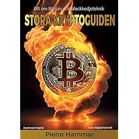 Stora Kryptoguiden: Allt om Bitcoin och blockkedjeteknik (Swedish Edition) Stora Kryptoguiden: Allt om Bitcoin och blockkedjeteknik (Swedish Edition) Paperback