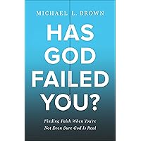 Has God Failed You? Has God Failed You? Paperback Kindle Audible Audiobook Hardcover Audio CD
