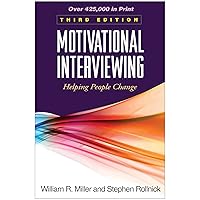 Motivational Interviewing: Helping People Change, 3rd Edition (Applications of Motivational Interviewing Series) Motivational Interviewing: Helping People Change, 3rd Edition (Applications of Motivational Interviewing Series) Hardcover