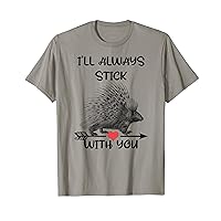 Funny Pun Porcupine I'll Always Stick With You Couple T-Shirt