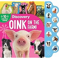 Discovery: Oink on the Farm! (10-Button Sound Books) Discovery: Oink on the Farm! (10-Button Sound Books) Board book