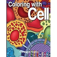 Coloring with Cell: Color and discover the cellular organelles and the details of your cells with your friend Sammy. This coloring book can be used ... initiation into cell biology. (I can...)