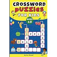 Crossword puzzles for kids ages 6-8: 66 Colorful & Easy Puzzles Crossword puzzles for kids ages 6-8: 66 Colorful & Easy Puzzles Paperback