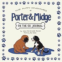 The Puppy Adventures of Porter and Midge: On the Go Journal The Puppy Adventures of Porter and Midge: On the Go Journal Paperback
