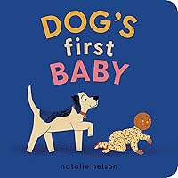 Dog's First Baby: A Board Book (Dog and Cat's First) Dog's First Baby: A Board Book (Dog and Cat's First) Board book Kindle