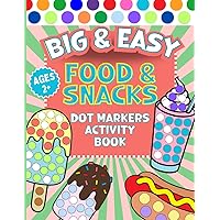 Big & Easy Dot Markers Activity Book Food and Snacks: Extra Big Dot Coloring Book for Toddlers | Fun Art Activities for Preschool and Kindergarten ... Book (Big & Easy Dot Marker Activity Books) Big & Easy Dot Markers Activity Book Food and Snacks: Extra Big Dot Coloring Book for Toddlers | Fun Art Activities for Preschool and Kindergarten ... Book (Big & Easy Dot Marker Activity Books) Paperback