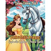 Princess Magic: Explore the Wonders of Princess Worlds