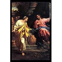 Annibale Carracci: Christus und die Samariterin am Brunnen. Einzigartiges Notizbuch für Kunstliebhaber Christus und die Samariterin am Brunnen (German Edition)