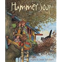 Hammer Soup Hammer Soup Hardcover