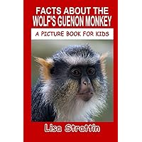 Facts About the Wolf's Guenon Monkey (A Picture Book For Kids)