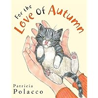 For the Love of Autumn For the Love of Autumn Hardcover Paperback