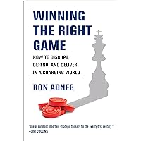 Winning the Right Game: How to Disrupt, Defend, and Deliver in a Changing World (Management on the Cutting Edge) Winning the Right Game: How to Disrupt, Defend, and Deliver in a Changing World (Management on the Cutting Edge) Paperback Audible Audiobook Kindle Hardcover Audio CD
