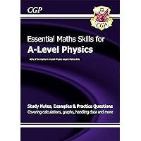 A-Level Physics: Essential Maths Skills (CGP A-Level Physics) A-Level Physics: Essential Maths Skills (CGP A-Level Physics) eTextbook Paperback