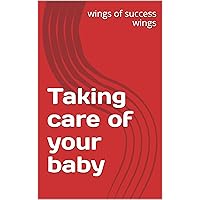 Taking care of your baby