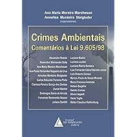 Crimes Ambientais Comentários à Lei 9.605/98 (Portuguese Edition) Crimes Ambientais Comentários à Lei 9.605/98 (Portuguese Edition) Kindle Paperback