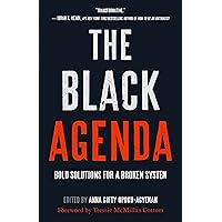 The Black Agenda: Bold Solutions for a Broken System The Black Agenda: Bold Solutions for a Broken System Hardcover Kindle Audible Audiobook Paperback