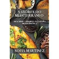 Sabores do Mediterráneo: Descubre a Riqueza da Cociña Mediterránea (Galician Edition)