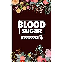 Blood Sugar Log Book: Simple Weekly Diary For Blood Sugar Level Tracking