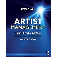 Artist Management for the Music Business Artist Management for the Music Business Paperback Hardcover