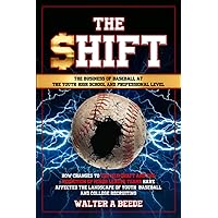 The Shift: The Business of Baseball at The Youth-High School and Professional Level