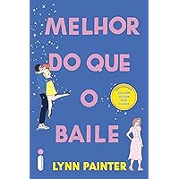 Melhor do que o baile: Conto extra de melhor do que nos filmes (Portuguese Edition)