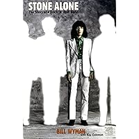 Stone Alone: The Story of a Rock 'n' Roll Band Stone Alone: The Story of a Rock 'n' Roll Band Paperback Kindle Hardcover Mass Market Paperback