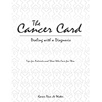 The Cancer Card: Dealing With a Diagnosis The Cancer Card: Dealing With a Diagnosis Kindle Paperback