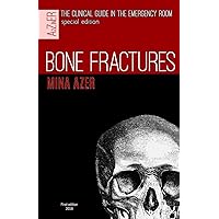 Bone Fractures: special edition of the clinical guide in the Emergency room. (A2ZinER) Bone Fractures: special edition of the clinical guide in the Emergency room. (A2ZinER) Paperback Kindle