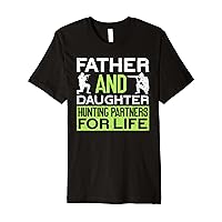 Father & Daughter Hunting Partners for Life Funny Hunting Premium T-Shirt