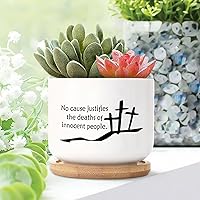 3 Piece Ceramic Planters Plants No Cause Justifies The Deaths of Innocent People Small Ceramic Planters Inspirational Motivational Quote Pots for Succulents Indoor with Drainage