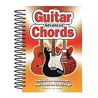 Advanced Guitar Chords: Easy-to-Use, Easy-to-Carry, One Chord on Every Page Advanced Guitar Chords: Easy-to-Use, Easy-to-Carry, One Chord on Every Page Spiral-bound