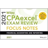 Wiley CPAexcel Exam Review Focus Notes 2021: Financial Accounting and Reporting Wiley CPAexcel Exam Review Focus Notes 2021: Financial Accounting and Reporting Spiral-bound