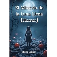 El Misterio de la Luna Llena (Horror) (Arabic and Spanish Edition)