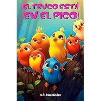 ¡El truco está en el pico! (Spanish Edition) ¡El truco está en el pico! (Spanish Edition) Paperback Kindle