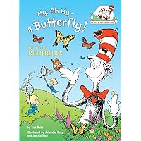 My, Oh My--A Butterfly! All About Butterflies (The Cat in the Hat's Learning Library) My, Oh My--A Butterfly! All About Butterflies (The Cat in the Hat's Learning Library) Hardcover Kindle Paperback