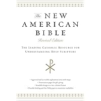 The New American Bible: The Leading Catholic Resource for Understanding Holy Scripture The New American Bible: The Leading Catholic Resource for Understanding Holy Scripture Kindle Imitation Leather Paperback