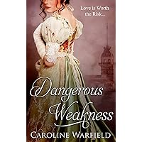Dangerous Weakness (The Dangerous Series Book 2) Dangerous Weakness (The Dangerous Series Book 2) Kindle Paperback