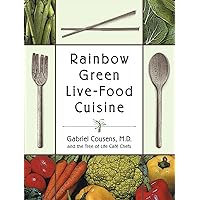 Rainbow Green Live-Food Cuisine Rainbow Green Live-Food Cuisine Paperback