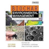 Biochar for Environmental Management: Science, Technology and Implementation Biochar for Environmental Management: Science, Technology and Implementation Paperback Kindle Hardcover