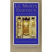 Le Morte Darthur: A Norton Critical Edition (Norton Critical Editions) Le Morte Darthur: A Norton Critical Edition (Norton Critical Editions) Paperback