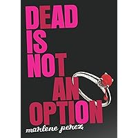 Dead Is Not an Option (Dead Is series Book 5) Dead Is Not an Option (Dead Is series Book 5) Kindle Paperback Audible Audiobook Audio CD
