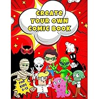 Create Your Own Comic Book for Kids 8-12: Large, 8.5x11 Pages with Wide Variety of Creative Templates to Create your Comic Story Create Your Own Comic Book for Kids 8-12: Large, 8.5x11 Pages with Wide Variety of Creative Templates to Create your Comic Story Paperback