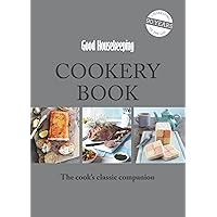 Good Housekeeping Cookery Book: The Cook's Classic Companion Good Housekeeping Cookery Book: The Cook's Classic Companion Kindle Hardcover
