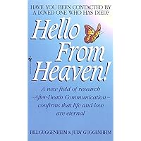 Hello from Heaven: A New Field of Research-After-Death Communication Confirms That Life and Love Are Eternal Hello from Heaven: A New Field of Research-After-Death Communication Confirms That Life and Love Are Eternal Mass Market Paperback Kindle Audible Audiobook Hardcover Paperback Audio CD