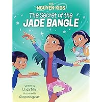 The Secret of the Jade Bangle (The Nguyen Kids, 1) The Secret of the Jade Bangle (The Nguyen Kids, 1) Paperback Kindle Audible Audiobook Hardcover