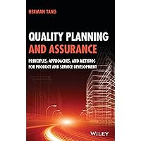 Quality Planning and Assurance: Principles, Approaches, and Methods for Product and Service Development Quality Planning and Assurance: Principles, Approaches, and Methods for Product and Service Development Hardcover Kindle