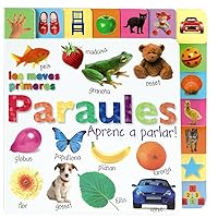 Les meves primeres paraules. Aprenc a parlar! (Aprenc a / to Learn) (Catalan Edition) Les meves primeres paraules. Aprenc a parlar! (Aprenc a / to Learn) (Catalan Edition) Hardcover