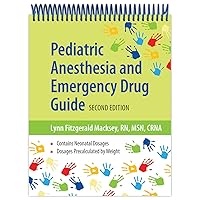 Pediatric Anesthesia and Emergency Drug Guide Pediatric Anesthesia and Emergency Drug Guide Spiral-bound Kindle